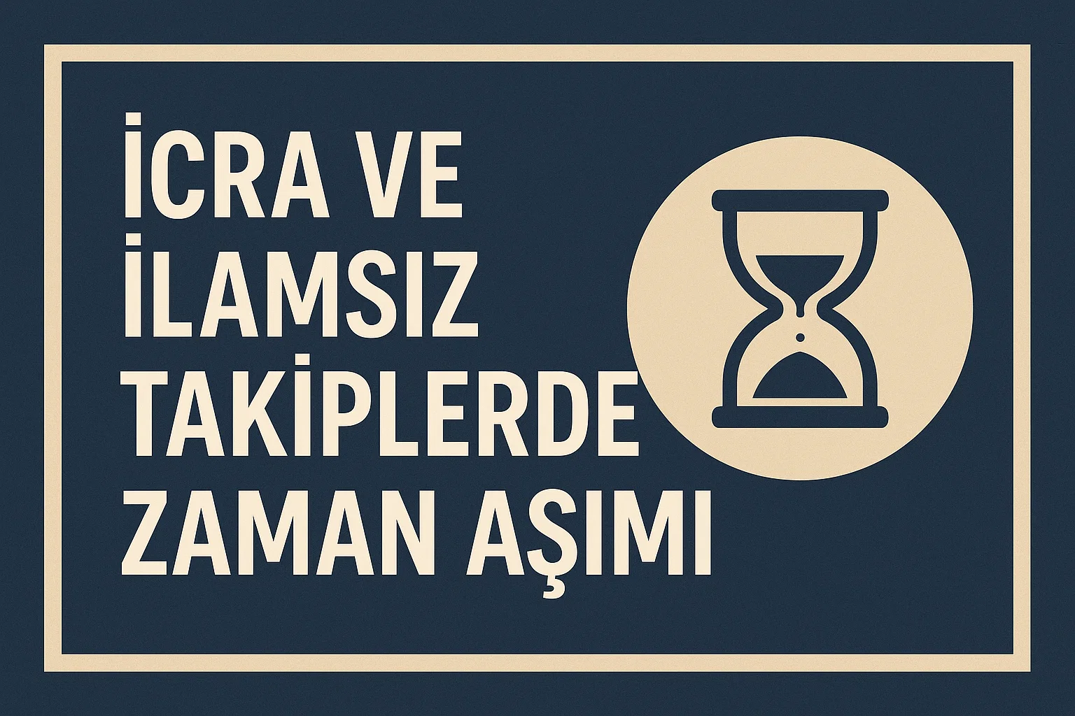 icra ve ilamsız takiplerde zaman aşımı